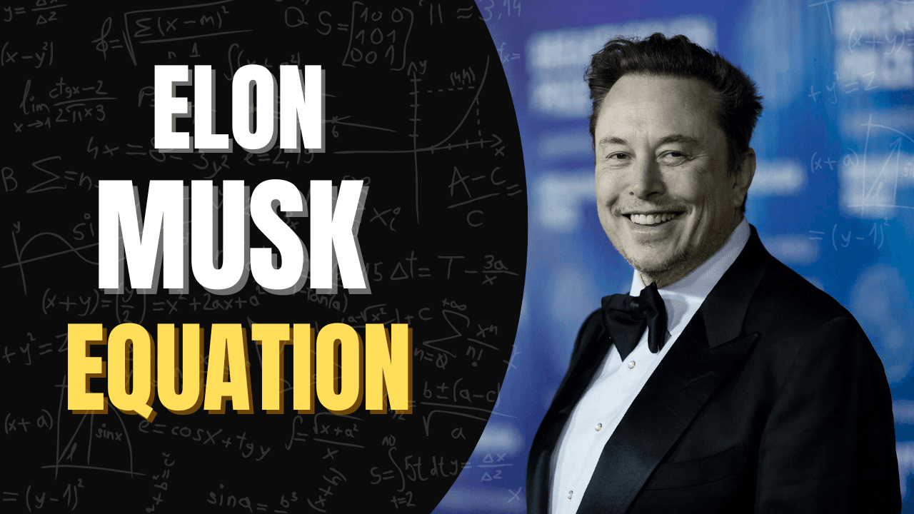 The Elon Musk Equation: The Simple Formula Behind Tesla, SpaceX, and Massive Impact